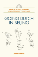 Going Dutch in Beijing: How to Behave Properly When Far Away from Home