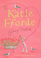 Going Dutch - Fforde, Katie