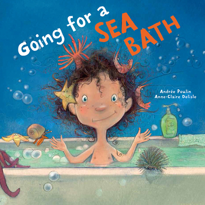 Going for a Sea Bath - Poulin, Andre, and Woods, Erin (Translated by)