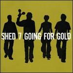 Going For Gold (Greatest Hits) - Shed Seven