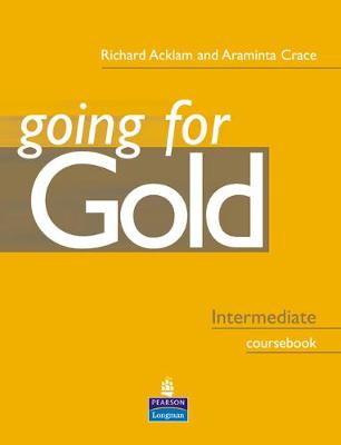 Going For Gold Intermediate Coursebook - Acklam, Richard, and Crace, Araminta