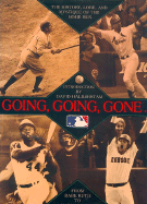 Going, Going, Gone...: The History, Lore, and Mystique of the Home Run