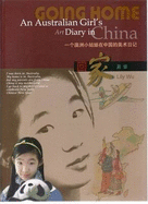 Going Home: An Australian Girl's Art Diary in China