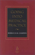 Going Into Medical Practice - Campen, Rebecca B