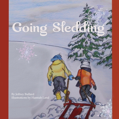 Going Sledding - Bullard, Jeffrey