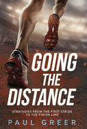 Going the Distance: Strategies from the First Stride to the Finish Line