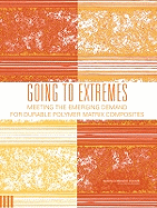 Going to Extremes: Meeting the Emerging Demand for Durable Polymer Matrix Composites