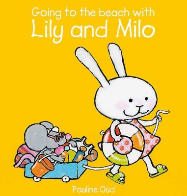 Going to the Beach with Lily and Milo - Oud, Pauline