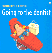 Going to the Dentist; First Experiences