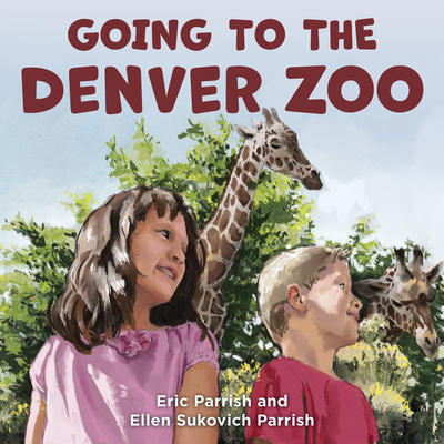 Going to the Denver Zoo - Parrish, Eric, and Parrish, Ellen Sukovich