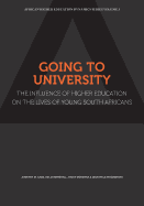 Going to University: The Influence of Higher Education on the Lives of  Young South Africans
