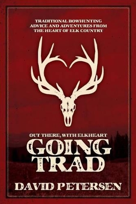 Going Trad: Out There, with Elkheart - Petersen, David