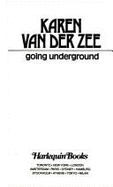 Going Underground - Author, Unknown, and Van Der Zee, Karen