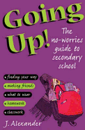 Going Up!: The No-worries Guide to Secondary School