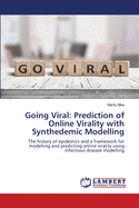 Going Viral: Prediction of Online Virality with Synthedemic Modelling