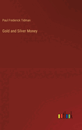 Gold and Silver Money