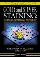 Gold and Silver Staining: Techniques in Molecular Morphology