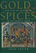 Gold and Spices - Favier, Jean, and Higgitt, Caroline, Professor (Translated by)
