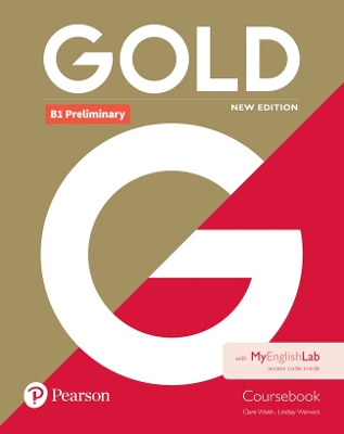 Gold B1 Preliminary New Edition Coursebook and MyEnglishLab Pack - Walsh, Clare, and Warwick, Lindsay