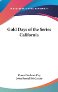 Gold Days of the Series California