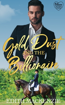 Gold Dust and the Billionaire - MacKenzie, Edith