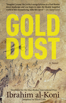 Gold Dust - Al-Koni, Ibrahim, and Colla, Elliot (Translated by)