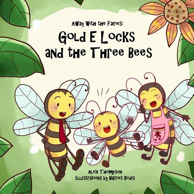 Gold E Locks and the Three Bees - Thompson, Alex