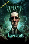 Gold Edition Lovecraft collection: The Call of Cthulhu, The Dunwich Horror and The Shadow out of Time