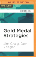 Gold Medal Strategies: Business Lessons from America's Miracle Team