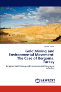 Gold Mining and Environmental Movement: The Case of Bergama, Turkey