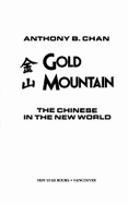 Gold Mountain: The Chinese in the New World = (Chin-Shan)