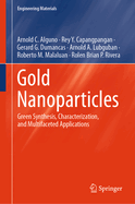 Gold Nanoparticles: Green Synthesis, Characterization, and Multifaceted Applications