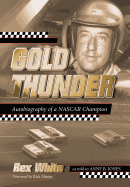 Gold Thunder: Autobiography of a NASCAR Champion