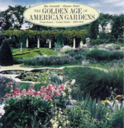 Golden Age of American Gardens: Proud Owners * Private Estates * 1890-1940