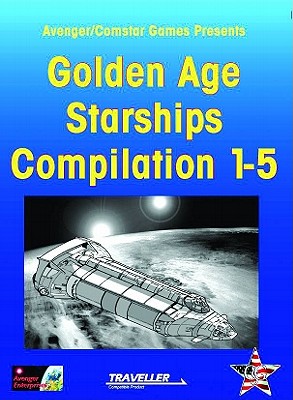 Golden Age Starships Compilation 1-5 - Taylor, Michael, and Vutpakdi, Ron