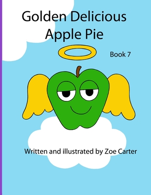 Golden Delicious Apple Pie - Carter, Zoe