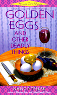 Golden Eggs and Other Deadly Things