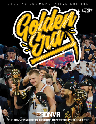 Golden Era: The Denver Nuggets' Historic Run to the 2023 NBA Title - Dnvr