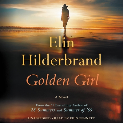 Golden Girl - Hilderbrand, Elin, and Bennett, Erin (Read by)
