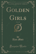 Golden Girls, Vol. 1 of 3 (Classic Reprint)