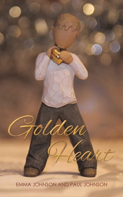 Golden Heart - Paul Johnson, Emma Johnson and