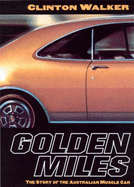 Golden Miles: The Story of the Australian Muscle Car