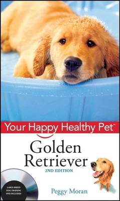 Golden Retriever: Your Happy Healthy Pet - Moran, Peggy