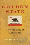 Golden State: The Making of California