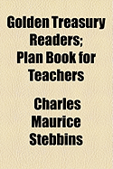 Golden Treasury Readers: Plan Book for Teachers