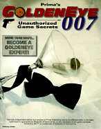 Goldeneye 007: Unauthorized Game Secrets - James, Anthony, and Lynch, Anthony