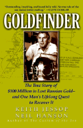 Goldfinder: The True Story of $100 Million in Lost Russian Gold and One Man's Lifelong Quest to Recover It
