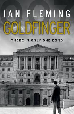 Goldfinger: Read the seventh gripping unforgettable James Bond novel - Fleming, Ian, and Mosse, Kate (Introduction by)