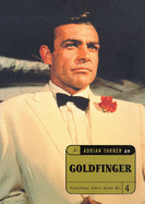 "Goldfinger": The Ultimate A-Z