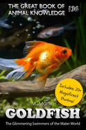 Goldfish: The Glimmering Swimmers of the Water World
